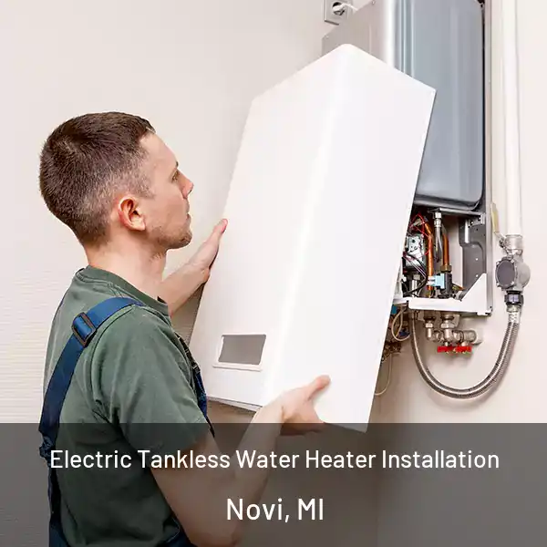  Electric Tankless Water Heater Installation Novi, MI